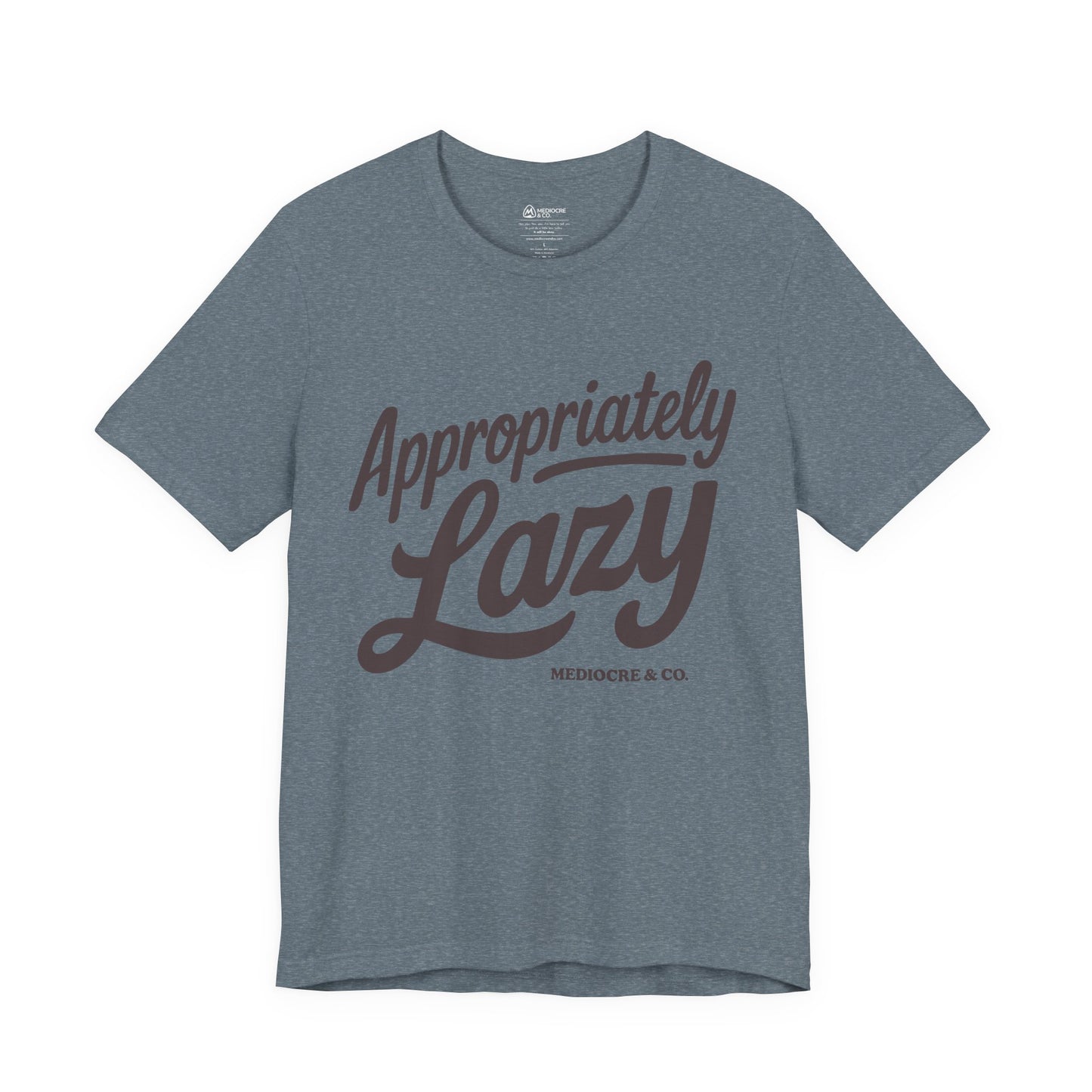 Appropriately Lazy Short Sleeve Tee