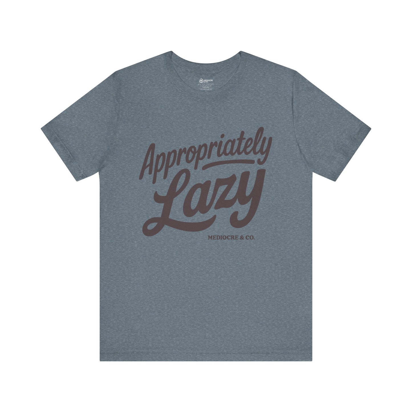 Appropriately Lazy Short Sleeve Tee