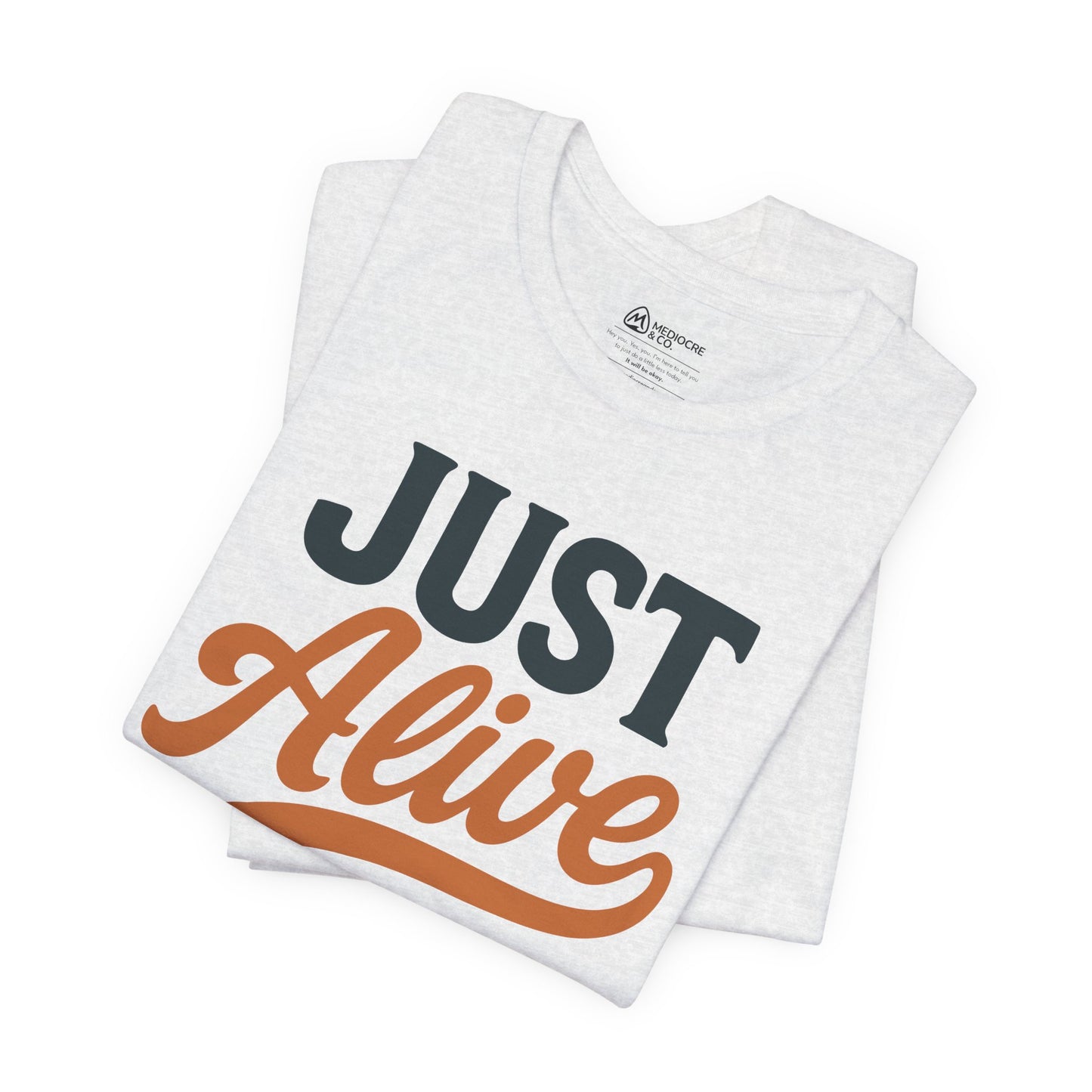 Just Alive Short Sleeve Tee