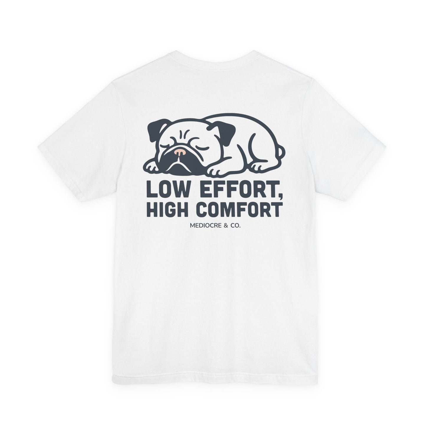 Low Effort, High Comfort Short Sleeve Tee