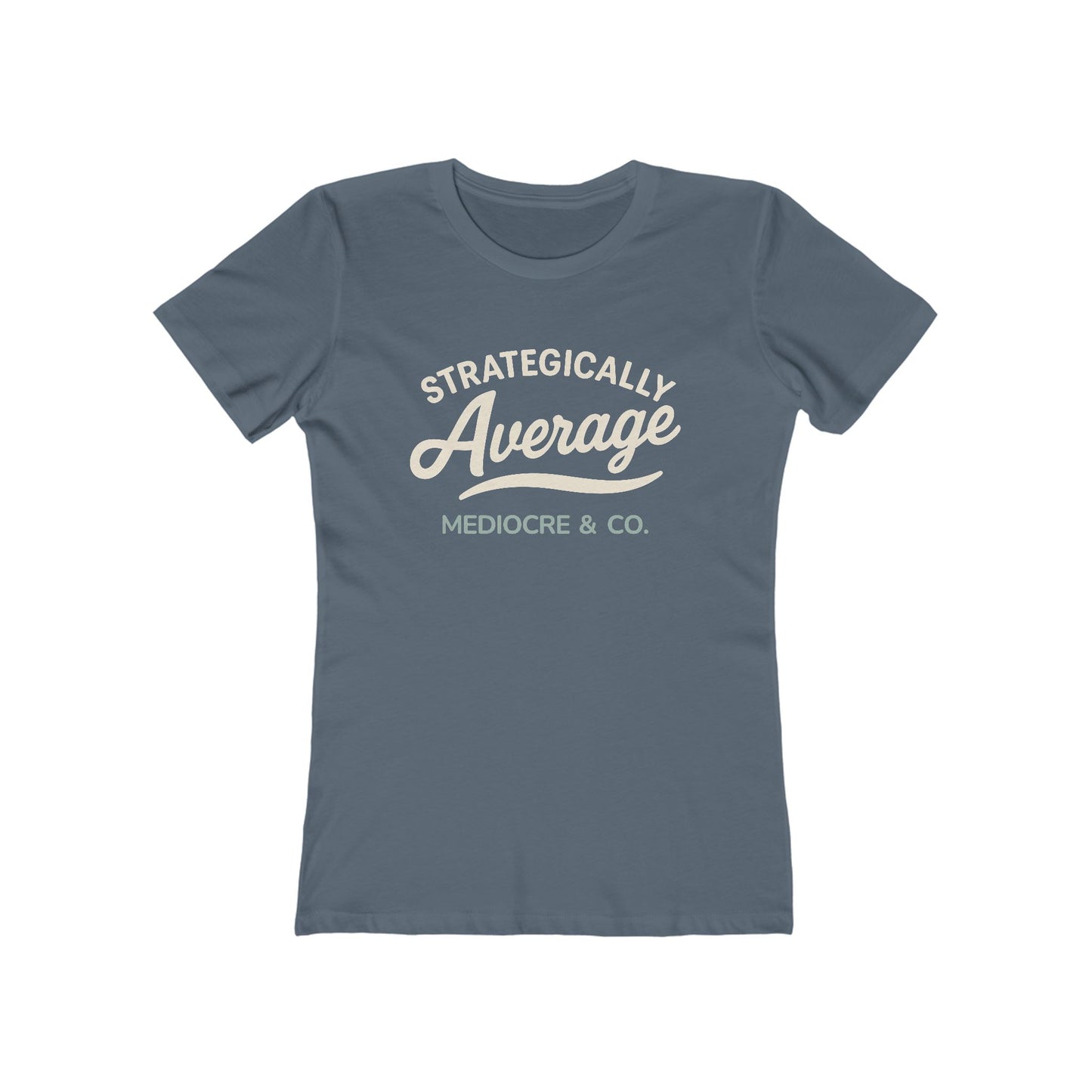 Strategically Average Boyfriend Tee