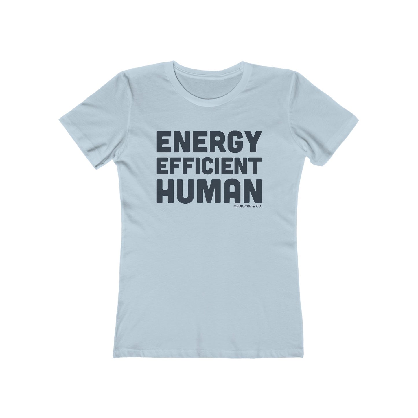 Energy Efficient Human Boyfriend Tee