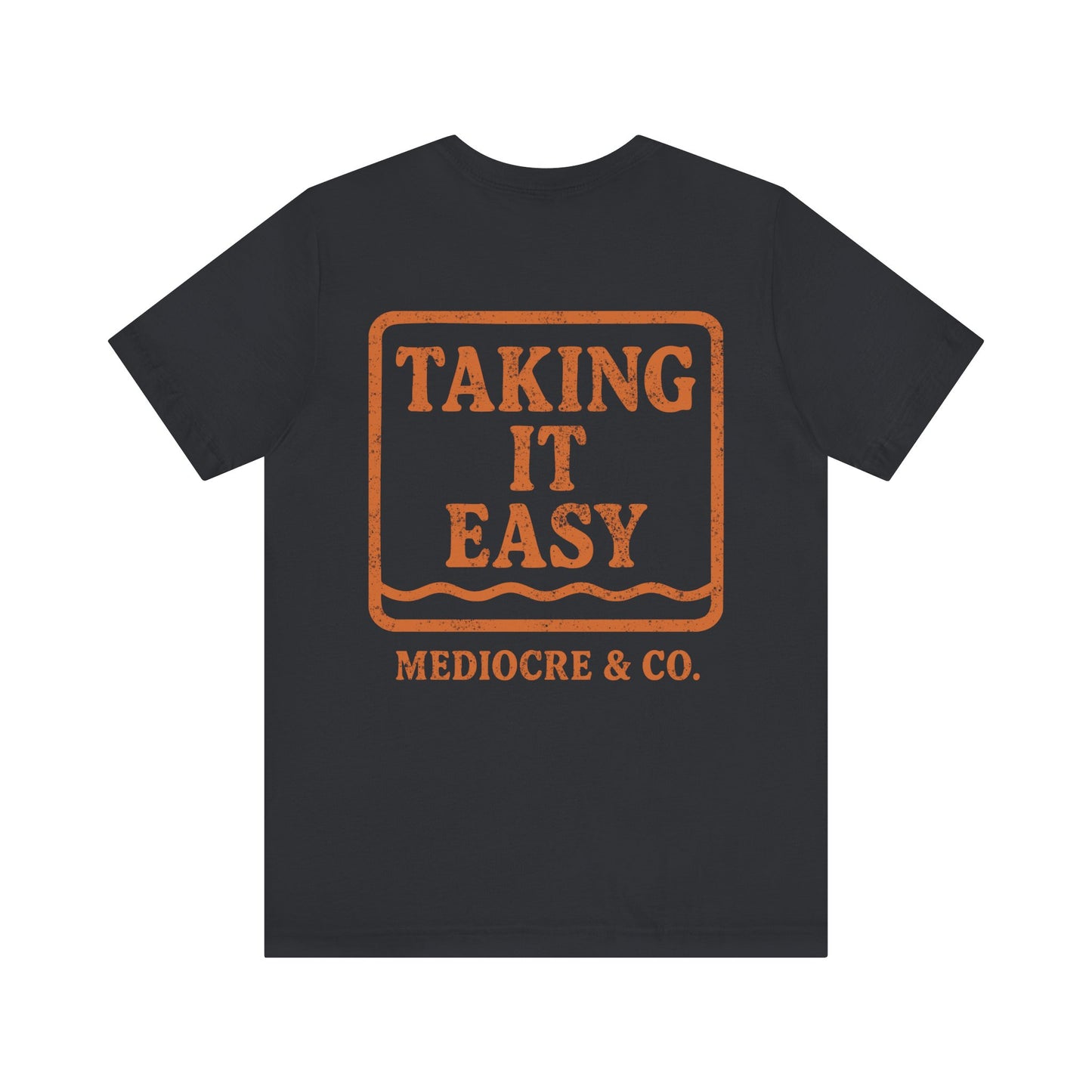 Taking It Easy Short Sleeve Tee