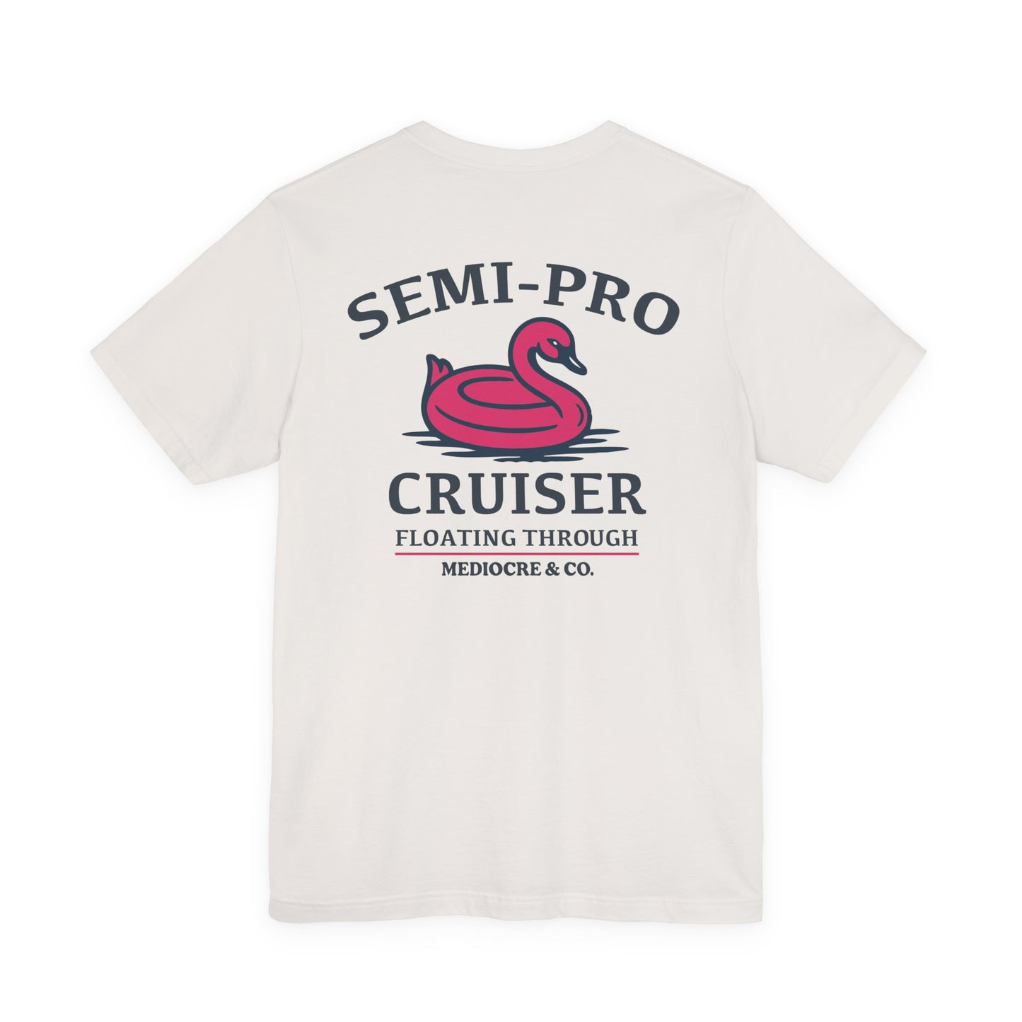 Semi-Pro Cruiser Short Sleeve Tee - Fun Summer Vibes