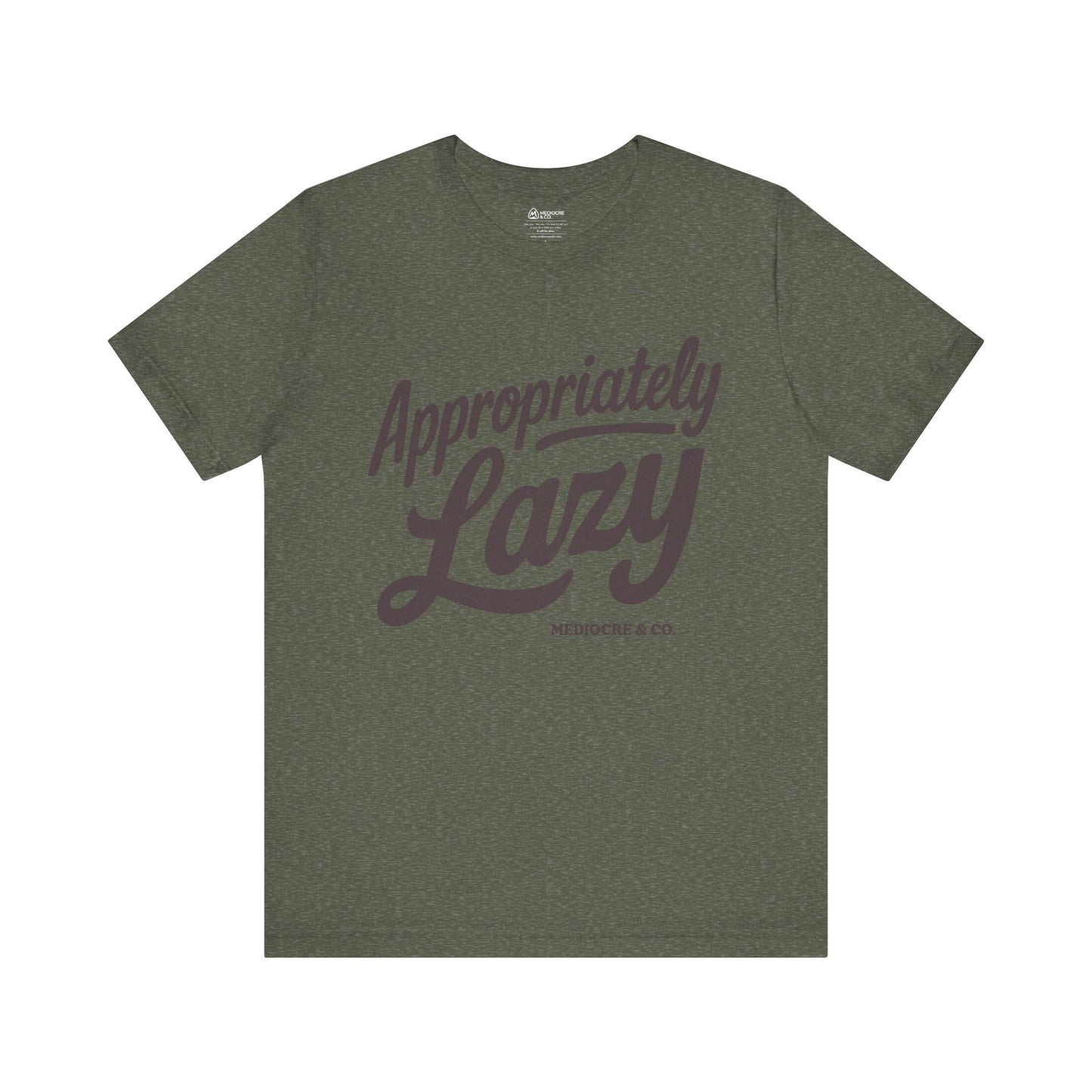 Appropriately Lazy Short Sleeve Tee