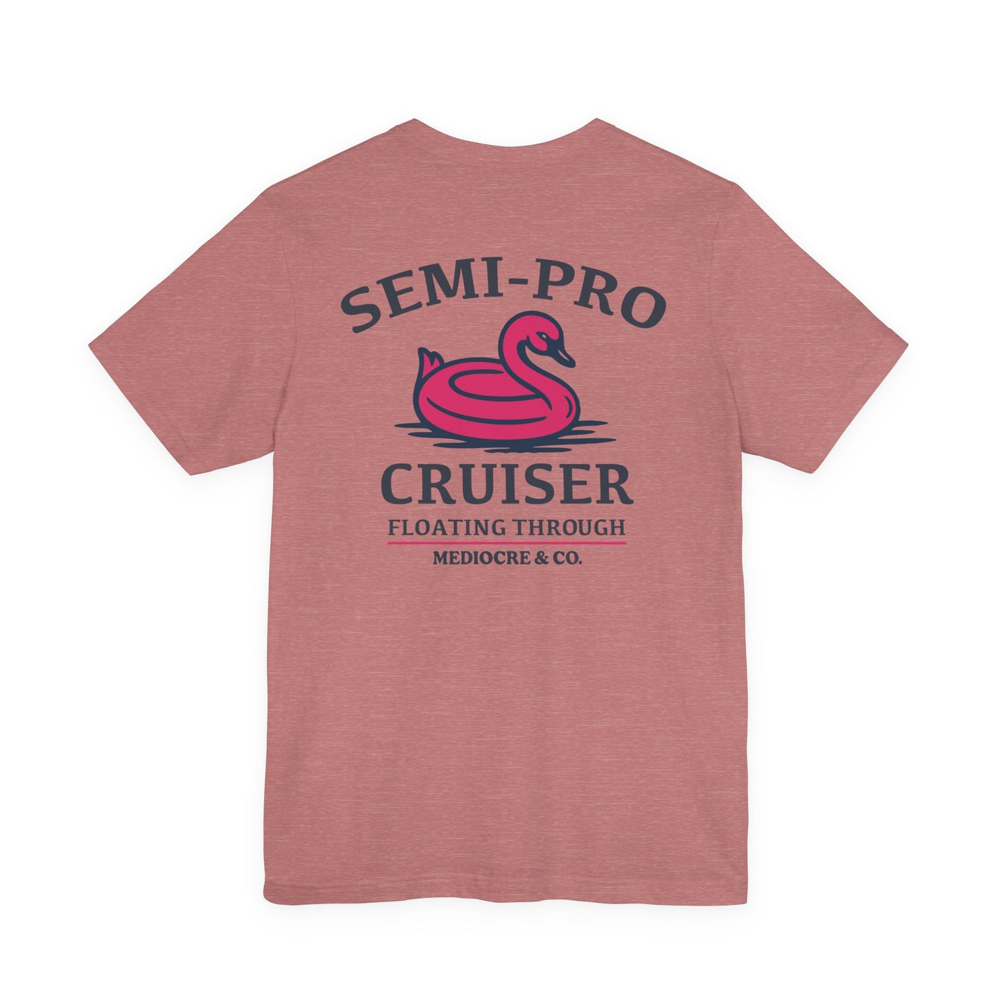 Semi-Pro Cruiser Short Sleeve Tee - Fun Summer Vibes