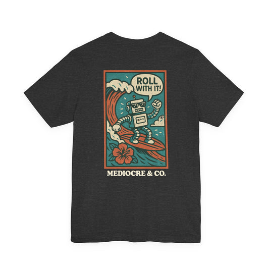 Roll With It Short Sleeve Tee