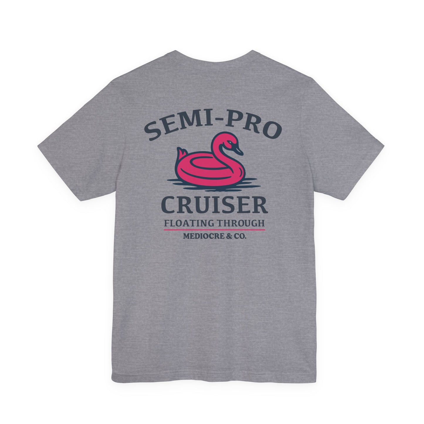 Semi-Pro Cruiser Short Sleeve Tee - Fun Summer Vibes