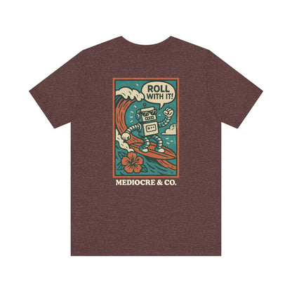 Roll With It Short Sleeve Tee