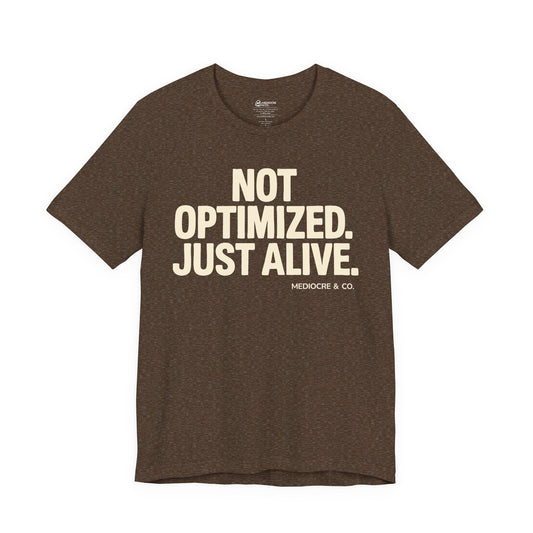 Not Optimized Short Sleeve Tee