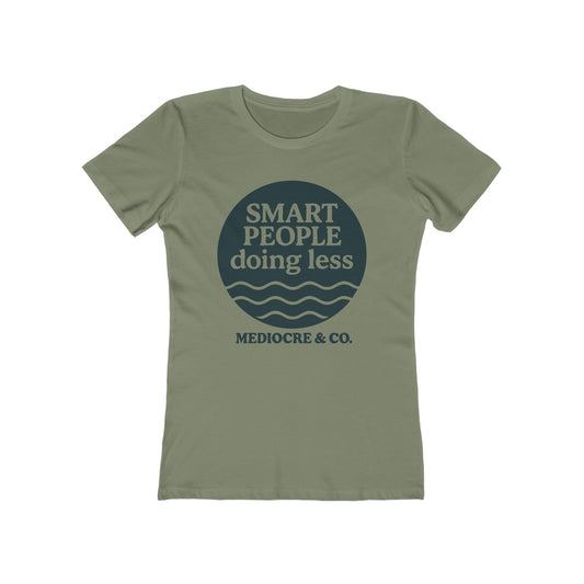 Smart People Doing Less Boyfriend Tee