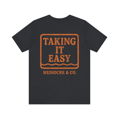 Taking It Easy Short Sleeve Tee