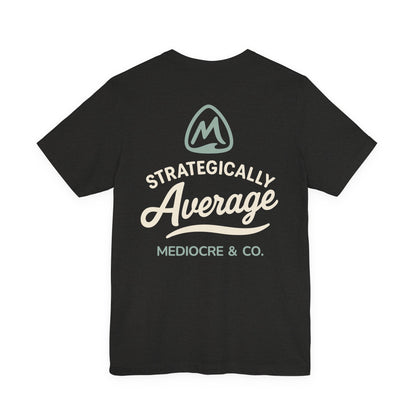 Strategically Average Short Sleeve Tee