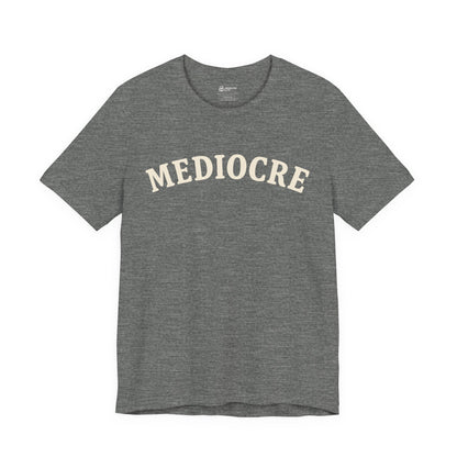 Mediocre Varsity Short Sleeve Tee