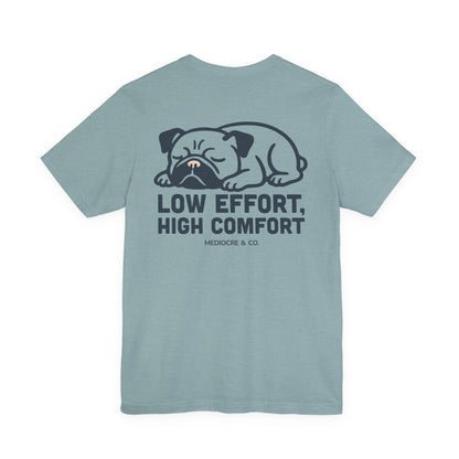 Low Effort, High Comfort Short Sleeve Tee